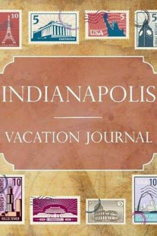 Cover of Indianapolis Vacation Journal