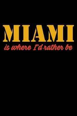 Book cover for Miami Is Where I'd Rather Be