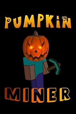 Book cover for pumpkin miner