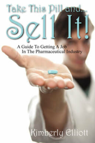 Cover of Take This Pill And... Sell It!