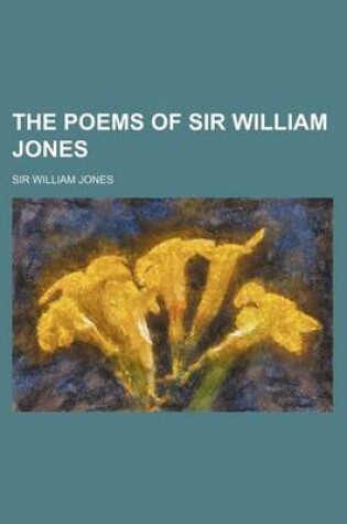 Cover of The Poems of Sir William Jones