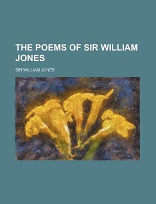 Book cover for The Poems of Sir William Jones