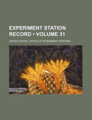 Book cover for Experiment Station Record (Volume 31)