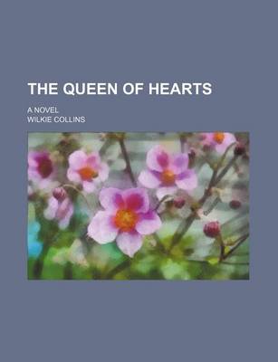 Book cover for The Queen of Hearts (Volume 15); A Novel