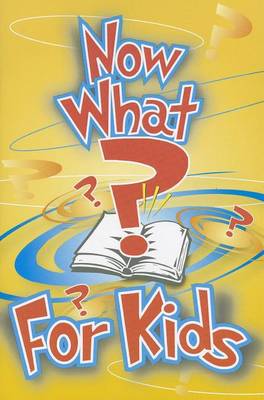 Book cover for Now What? for Kids