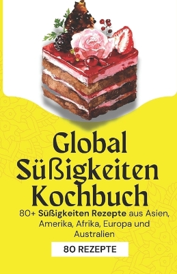 Book cover for Global Süßigkeiten Kochbuch