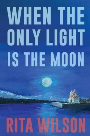 Cover of When the Only Light Is the Moon