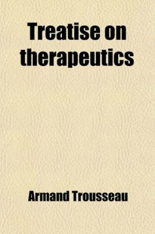 Cover of Treatise on Therapeutics Volume 2