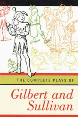 Cover of The Complete Plays of Gilbert and Sullivan