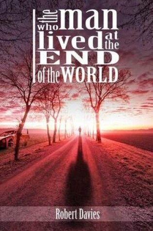 Cover of The Man Who Lived at the End of the World