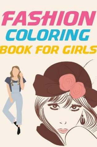 Cover of Fashion Coloring Book For Girls