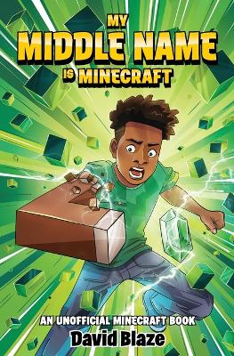 Book cover for My Middle Name Is Minecraft