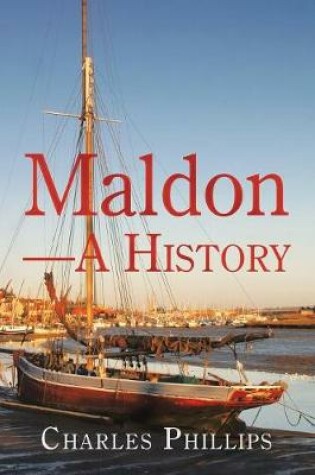 Cover of Maldon-A History