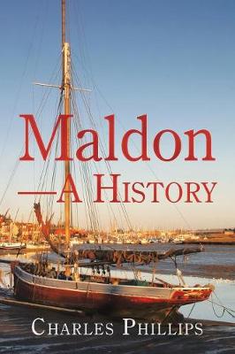 Book cover for Maldon-A History