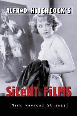 Book cover for Alfred Hitchcock's Silent Films