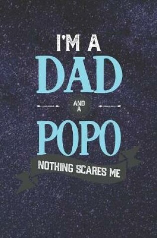 Cover of I'm A Dad And A Popo Nothing Scares Me