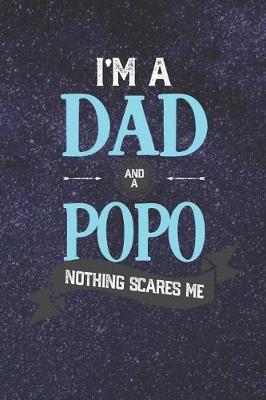 Book cover for I'm A Dad And A Popo Nothing Scares Me