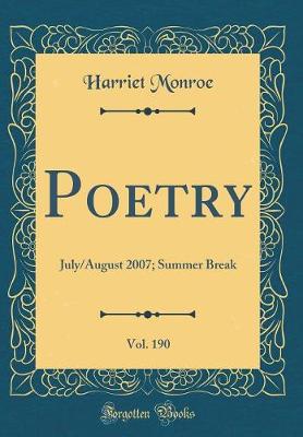 Book cover for Poetry, Vol. 190: July/August 2007; Summer Break (Classic Reprint)