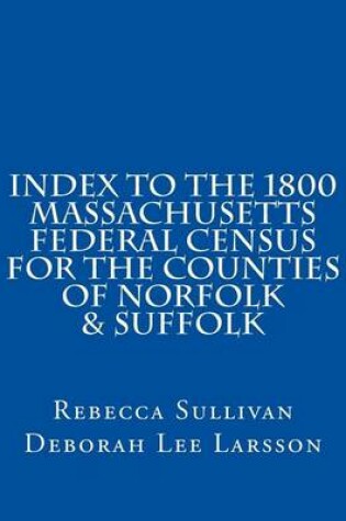 Cover of Index to the 1800 Massachusetts Federal Census for the Counties of Norfolk & Suffolk