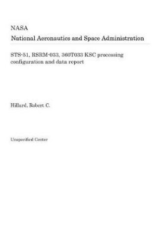 Cover of Sts-51, Rsrm-033, 360t033 Ksc Processing Configuration and Data Report