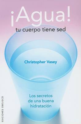 Book cover for Agua! Tu Cuerpo Tiene sed