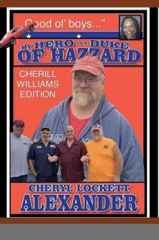 Cover of My Hero Is a Duke...of Hazzard Cherill Williams Edition