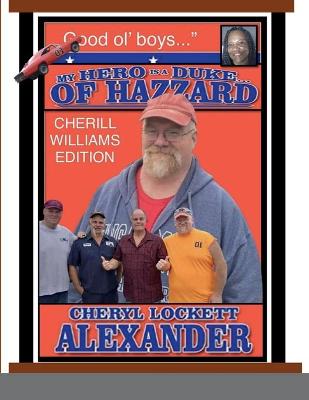 Book cover for My Hero Is a Duke...of Hazzard Cherill Williams Edition