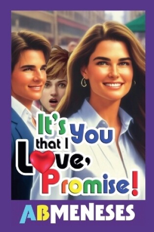 Cover of It's You That I Love, Promise!