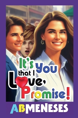 Book cover for It's You That I Love, Promise!