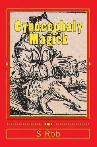 Cover of Cynocephaly Magick