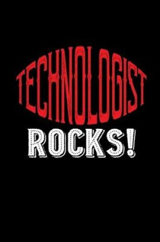 Cover of Technologist rocks!