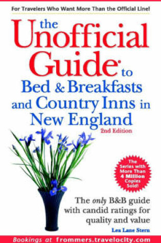 Cover of The Unofficial Guide to Bed and Breakfasts and Country Inns in New England