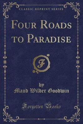 Book cover for Four Roads to Paradise (Classic Reprint)