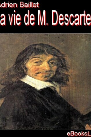 Cover of La Vie de M. Descartes