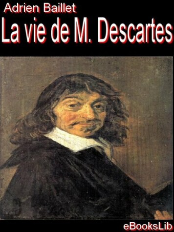 Book cover for La Vie de M. Descartes