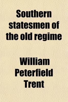 Book cover for Southern Statesmen of the Old Rgime