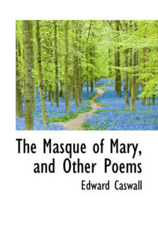 Cover of The Masque of Mary, and Other Poems