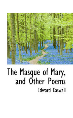 Book cover for The Masque of Mary, and Other Poems