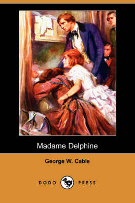 Book cover for Madame Delphine (Dodo Press)