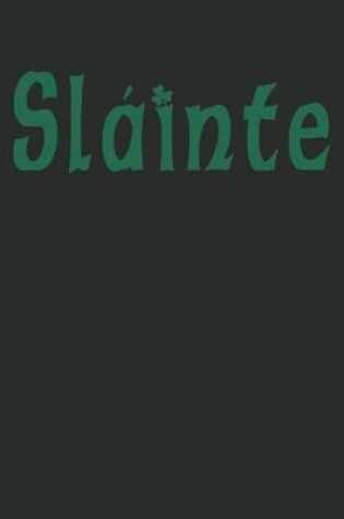 Cover of Slainte (Good Health)