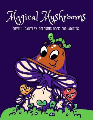 Book cover for Magical Mushrooms Coloring Book