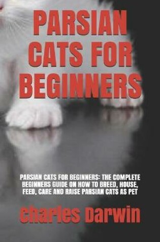 Cover of Parsian Cats for Beginners