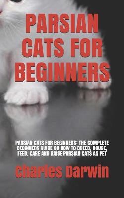 Book cover for Parsian Cats for Beginners