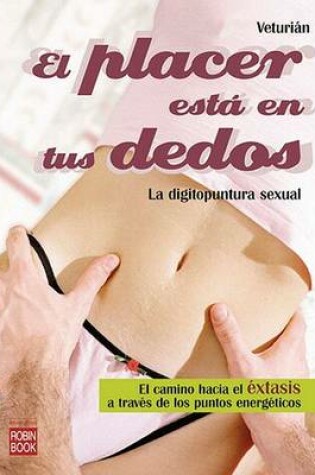 Cover of El Placer Esta En Tus Dedos