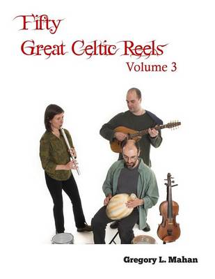 Book cover for Fifty Great Celtic Reels Vol. 3