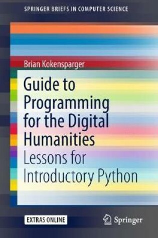 Cover of Guide to Programming for the Digital Humanities