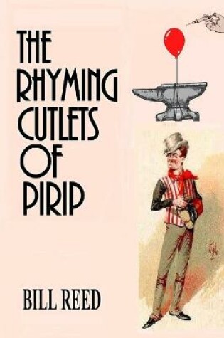 Cover of The Rhyming Cutlets of Pirip