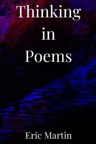 Cover of Thinking in Poems