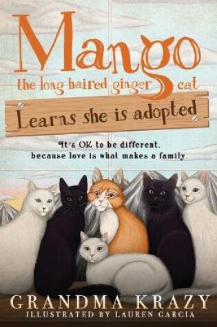 Cover of MANGO (the long haired ginger cat) LEARNS SHE IS ADOPTED