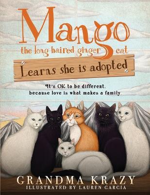 Book cover for MANGO (the long haired ginger cat) LEARNS SHE IS ADOPTED